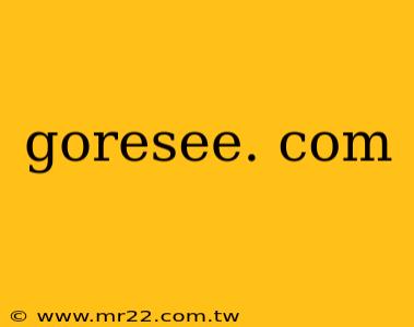 goresee. com