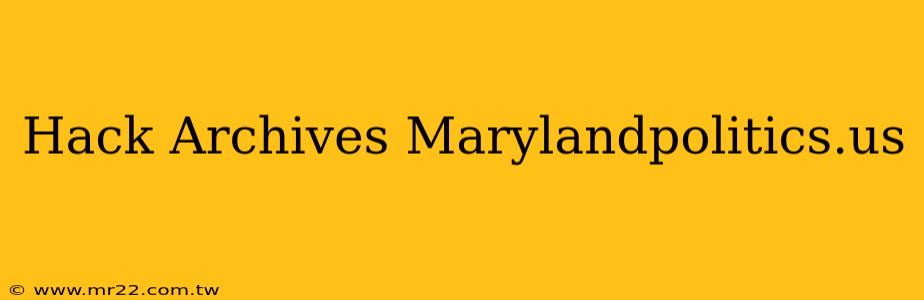 Hack Archives Marylandpolitics.us