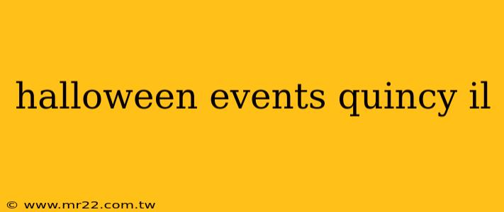 halloween events quincy il