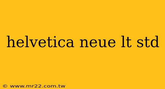 helvetica neue lt std