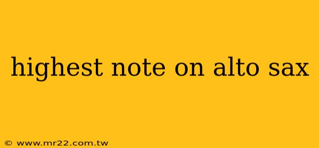 highest note on alto sax