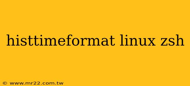 histtimeformat linux zsh