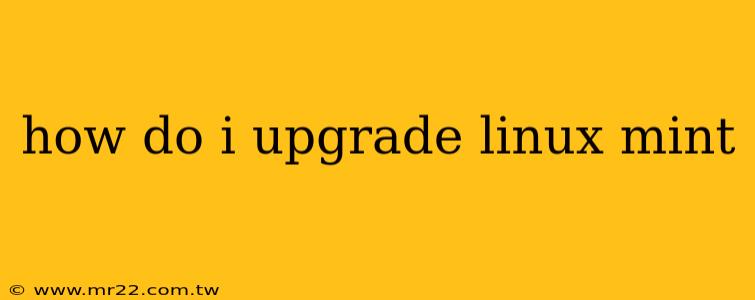 how do i upgrade linux mint