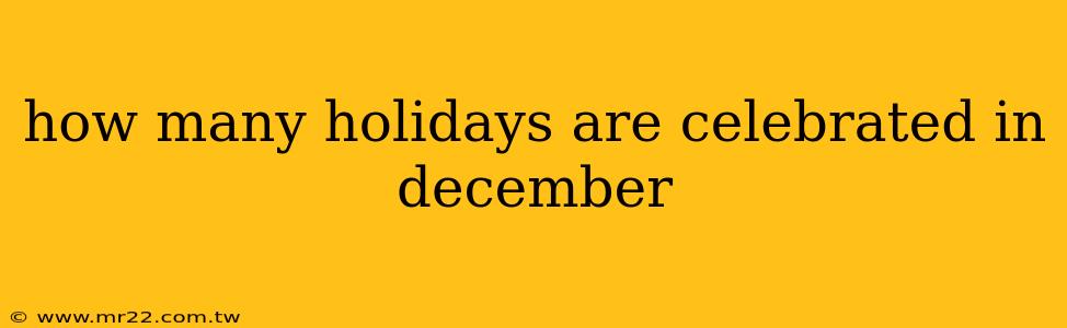 how many holidays are celebrated in december