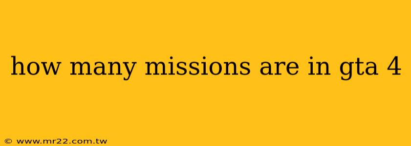how many missions are in gta 4