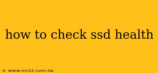 how to check ssd health