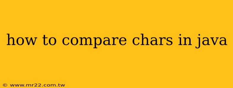 how to compare chars in java