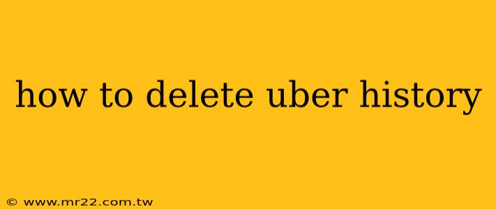 how to delete uber history