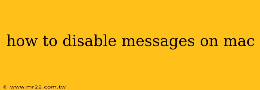 how to disable messages on mac