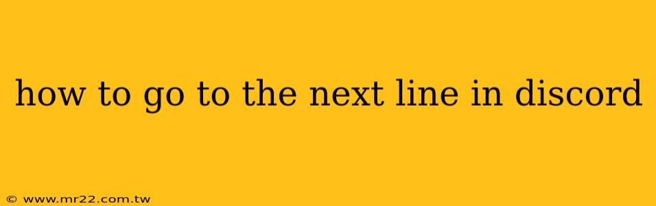 how to go to the next line in discord