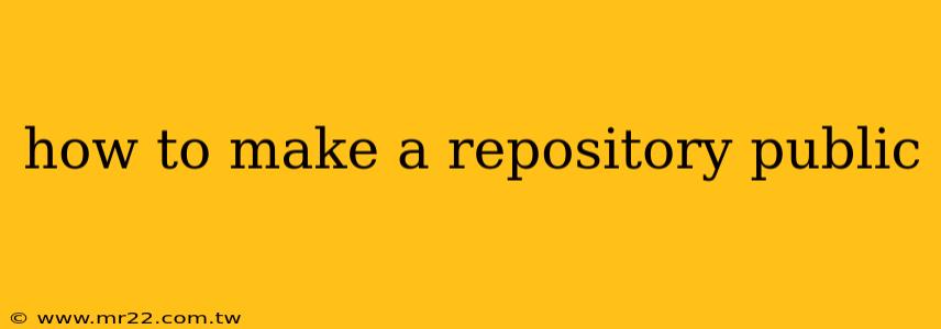 how to make a repository public