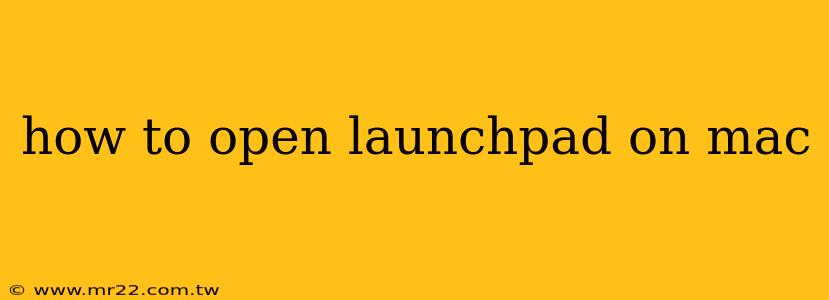 how to open launchpad on mac