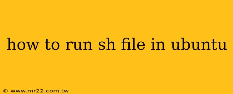 how to run sh file in ubuntu