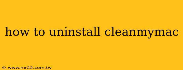 how to uninstall cleanmymac