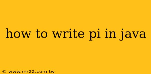 how to write pi in java
