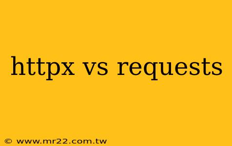 httpx vs requests