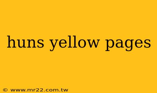 huns yellow pages