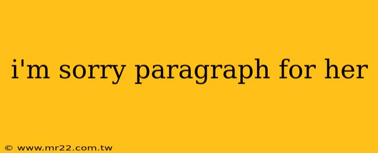 i'm sorry paragraph for her