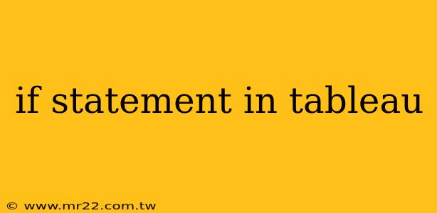 if statement in tableau