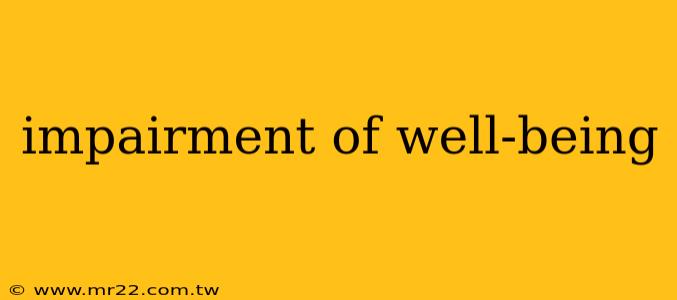 impairment of well-being