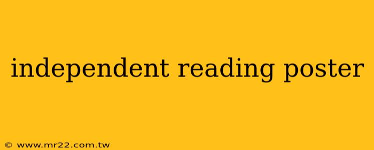 independent reading poster