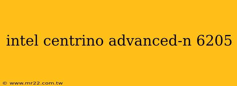 intel centrino advanced-n 6205