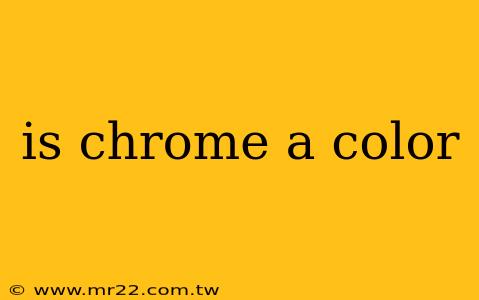 is chrome a color