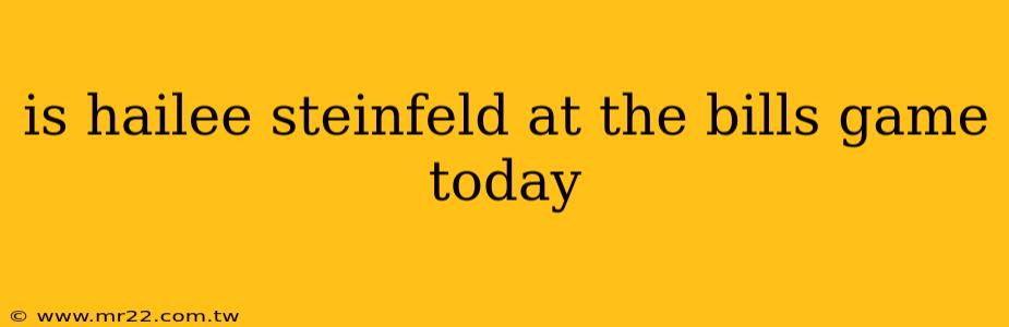 is hailee steinfeld at the bills game today