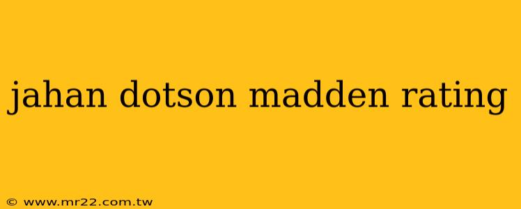 jahan dotson madden rating