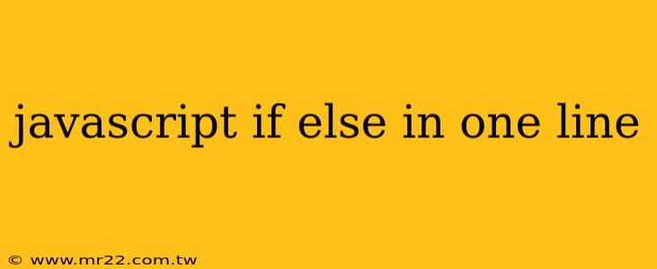 javascript if else in one line