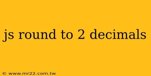 js round to 2 decimals