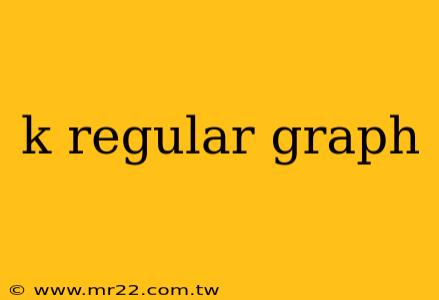 k regular graph