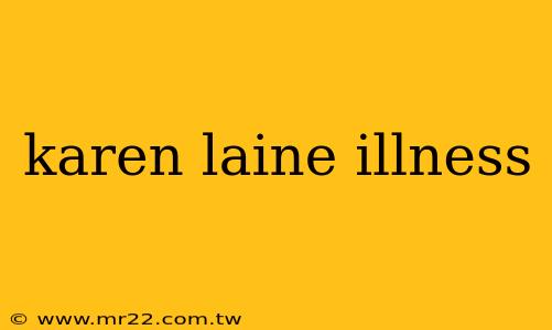 karen laine illness