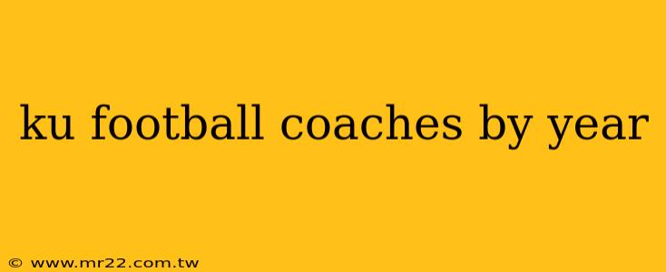 ku football coaches by year