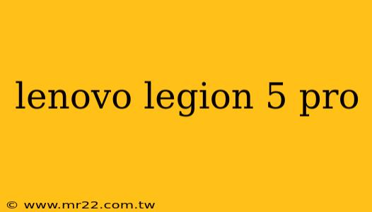 lenovo legion 5 pro