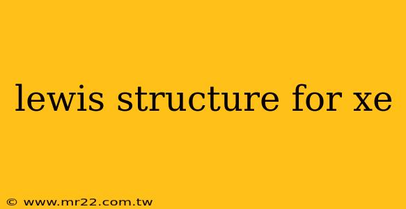 lewis structure for xe