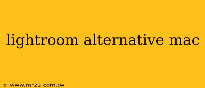 lightroom alternative mac