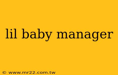 lil baby manager