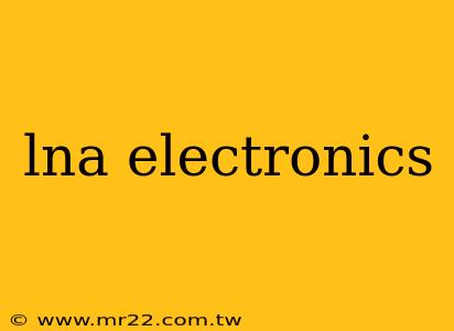 lna electronics
