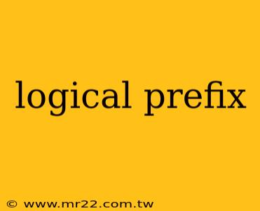 logical prefix