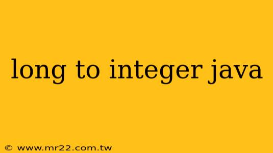 long to integer java