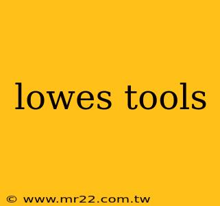 lowes tools