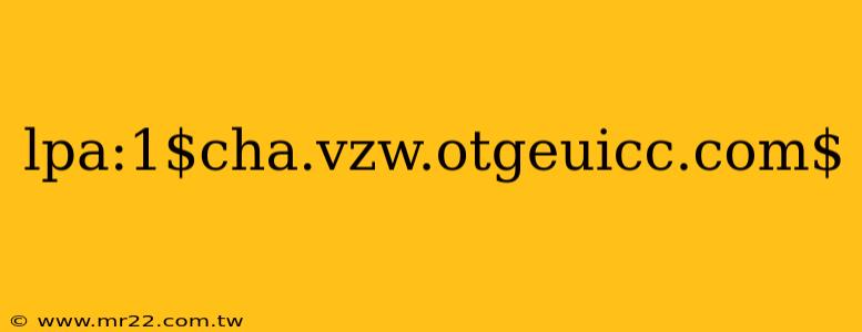 lpa:1$cha.vzw.otgeuicc.com$