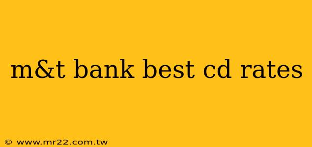 m&t bank best cd rates
