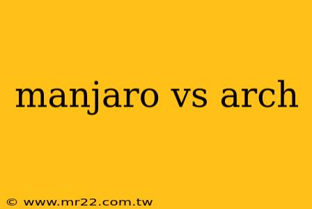 manjaro vs arch