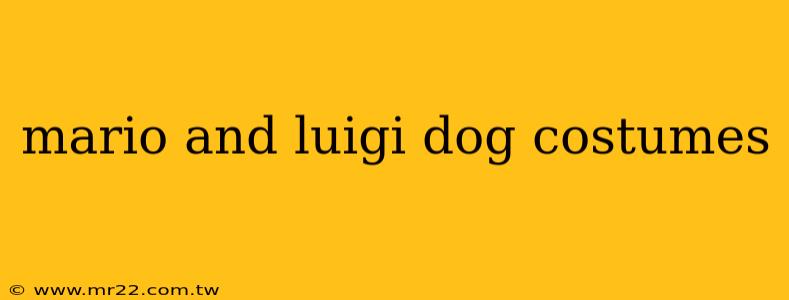 mario and luigi dog costumes