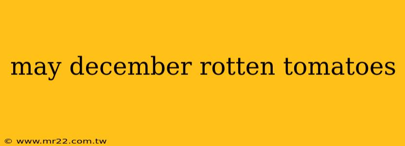 may december rotten tomatoes