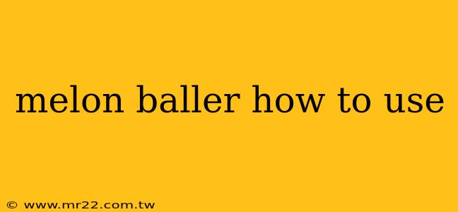 melon baller how to use