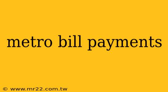 metro bill payments