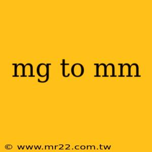 mg to mm